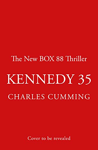KENNEDY 35: The gripping new spy action thriller from the master of the 21st century espionage novel (BOX 88) von HarperCollins